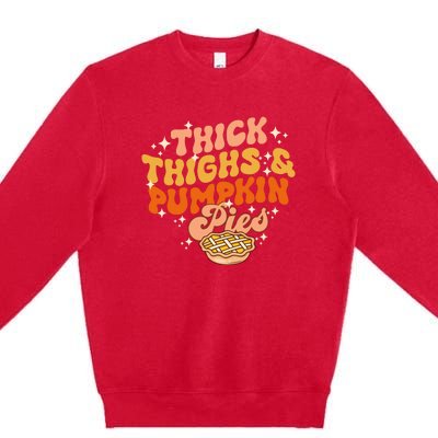 Thick Thighs Pumpkin Pies Autumn Thanksgiving Groovy Retro Premium Crewneck Sweatshirt