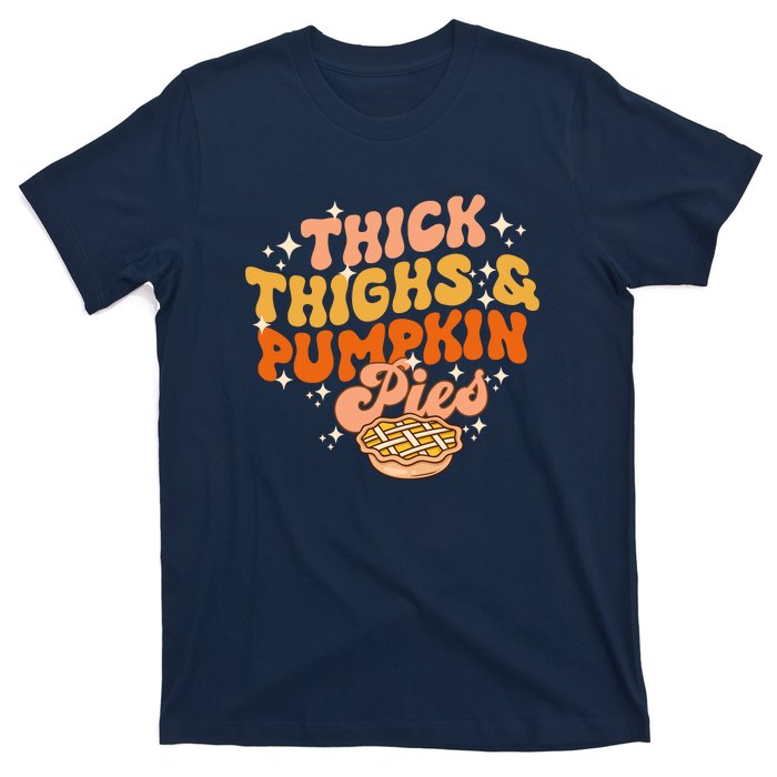 Thick Thighs Pumpkin Pies Autumn Thanksgiving Groovy Retro T-Shirt