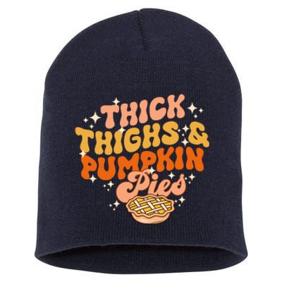 Thick Thighs Pumpkin Pies Autumn Thanksgiving Groovy Retro Short Acrylic Beanie