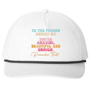 To The Person Behind Me You Matter Self Love Mental Health Snapback Five-Panel Rope Hat