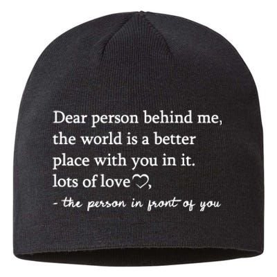 To The Person Behind Me Dear Person Behind Me You Matter Sustainable Beanie