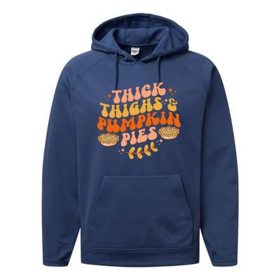 Thick Thighs Pumpkin Pies Autumn Thanksgiving Groovy Retro Performance Fleece Hoodie