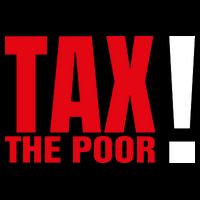 Tax The Poor T-Shirt
