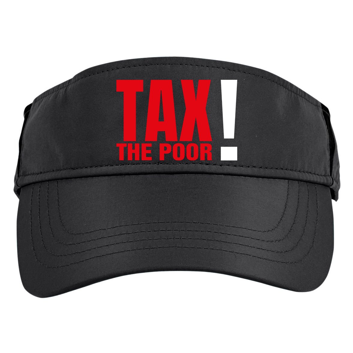 Tax The Poor Adult Drive Performance Visor