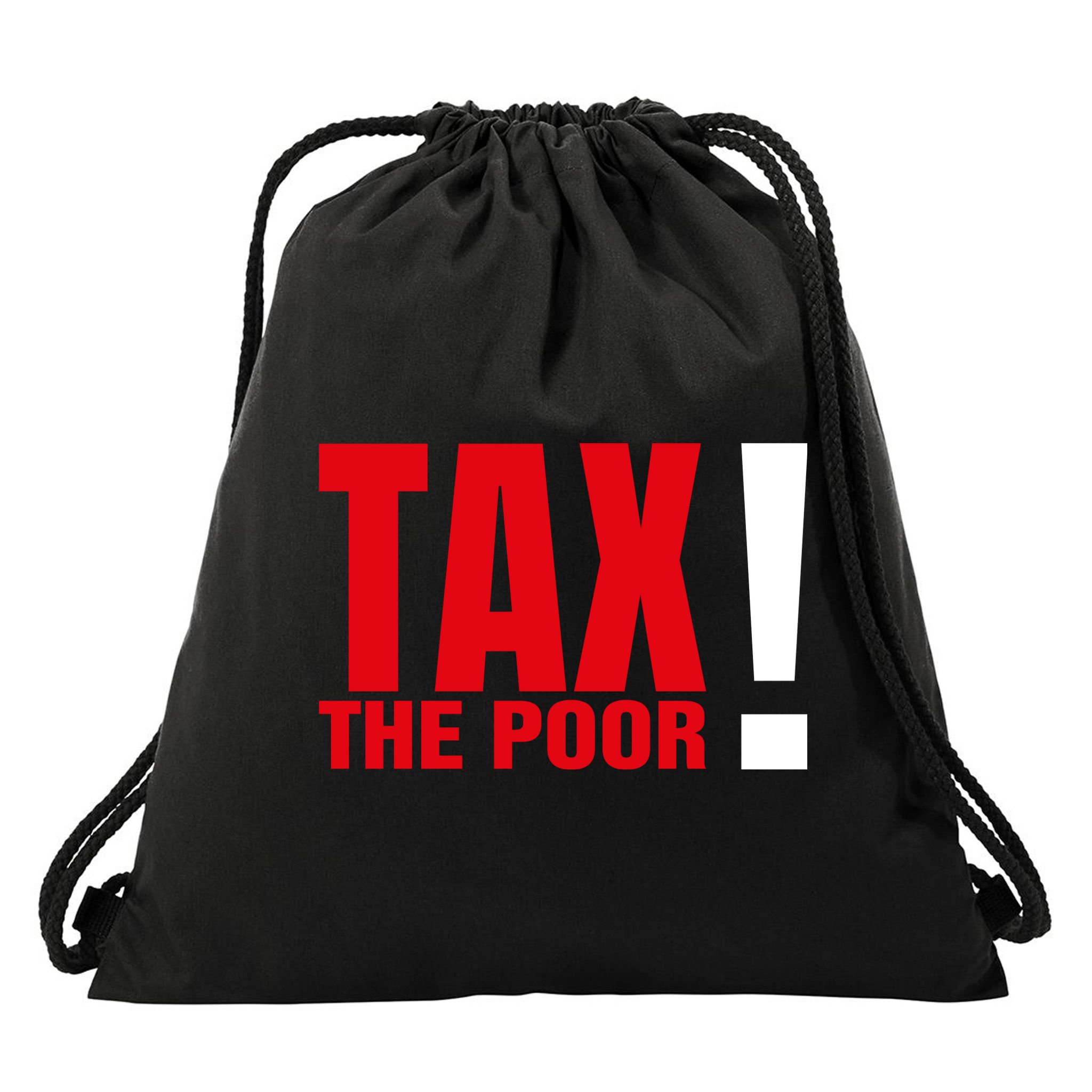 Tax The Poor Drawstring Bag