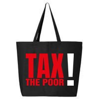 Tax The Poor 25L Jumbo Tote