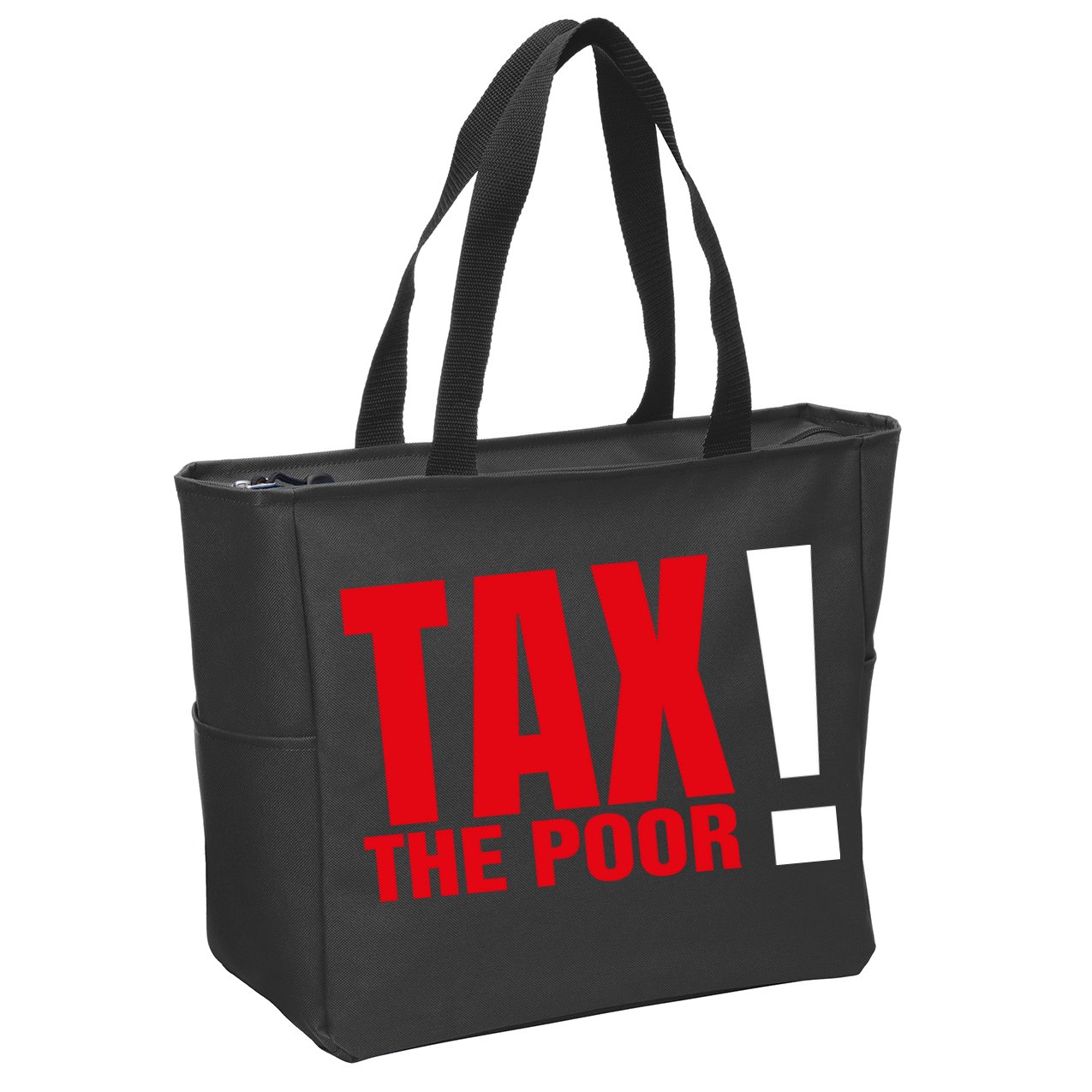 Tax The Poor Zip Tote Bag