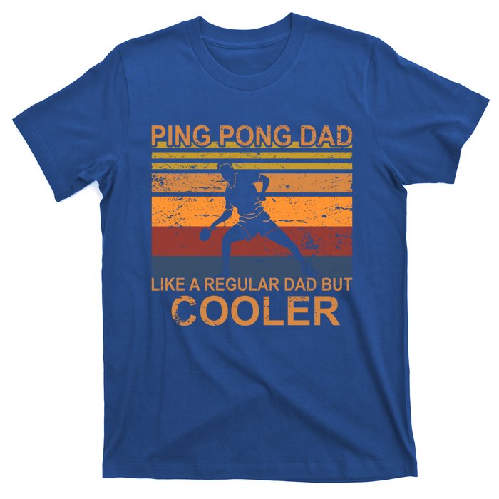 Table Tennis Player Ping Pong Father Table Tennis Dad Gift T-Shirt