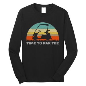 Time To Par Tee Golf Cart Retro Golfing Sports Golfer Gift Long Sleeve Shirt