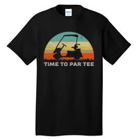 Time To Par Tee Golf Cart Retro Golfing Sports Golfer Gift Tall T-Shirt