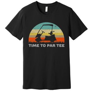 Time To Par Tee Golf Cart Retro Golfing Sports Golfer Gift Premium T-Shirt