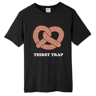 Thirst Trap Pretzel Dad Joke Design Meaningful Gift Tall Fusion ChromaSoft Performance T-Shirt