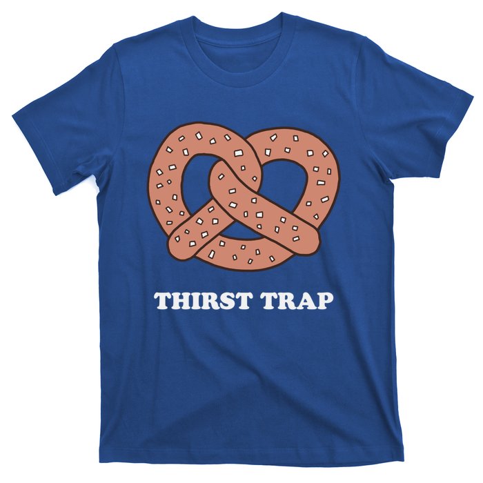 Thirst Trap Pretzel Dad Joke Design Meaningful Gift T-Shirt