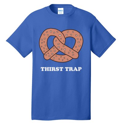 Thirst Trap Pretzel Dad Joke Design Meaningful Gift Tall T-Shirt