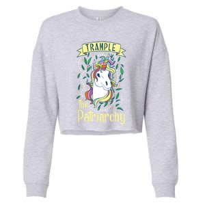 Trample The Patriarchy Unicorn Feminist Equal Rights Gift Meaningful Gift Cropped Pullover Crew