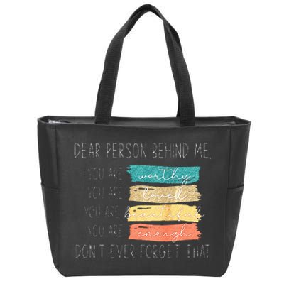 To The Person Behind Me You Are Amazing Beautiful And Enough Zip Tote Bag