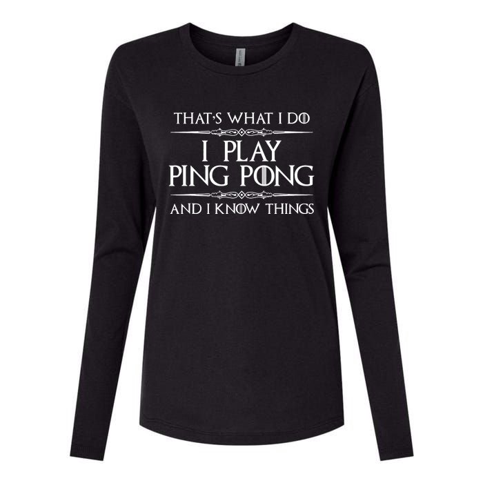 Table Tennis Player I Play Ping Pong & I Know Things Womens Cotton Relaxed Long Sleeve T-Shirt