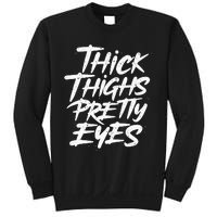 Thick Thighs Pretty Eyes Big Gym Fitness Sweatshirt