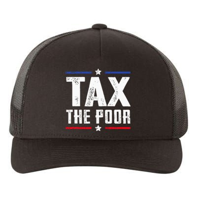 Tax The Poor Yupoong Adult 5-Panel Trucker Hat