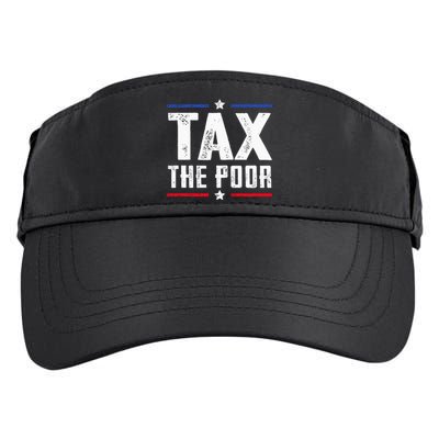 Tax The Poor Adult Drive Performance Visor