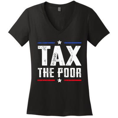 Tax The Poor Women's V-Neck T-Shirt