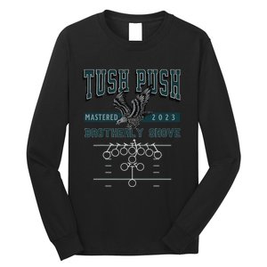 The Tush Push Eagles Brotherly Shove Long Sleeve Shirt