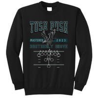 The Tush Push Eagles Brotherly Shove Tall Sweatshirt