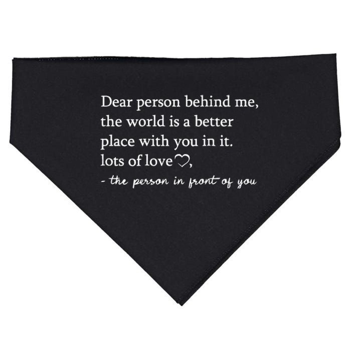 To The Person Behind Me Dear Person Behind Me You Matter USA-Made Doggie Bandana