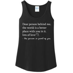 To The Person Behind Me Dear Person Behind Me You Matter Ladies Essential Tank