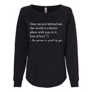 To The Person Behind Me Dear Person Behind Me You Matter Womens California Wash Sweatshirt