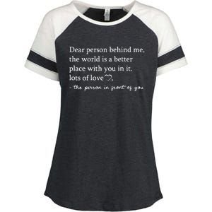 To The Person Behind Me Dear Person Behind Me You Matter Enza Ladies Jersey Colorblock Tee