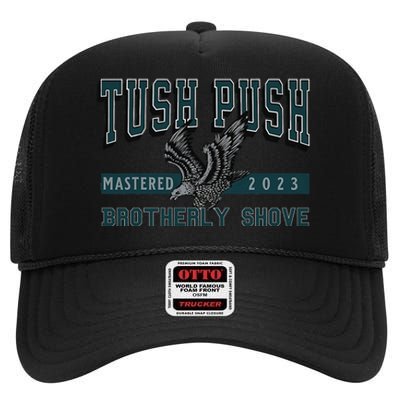 The Tush Push Eagles Brotherly Shove High Crown Mesh Back Trucker Hat