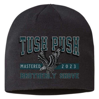 The Tush Push Eagles Brotherly Shove Sustainable Beanie