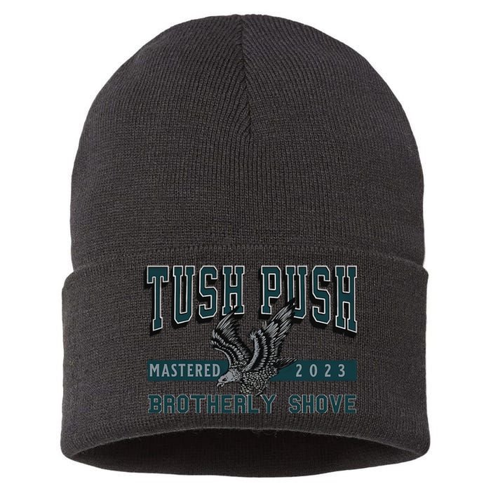 The Tush Push Eagles Brotherly Shove Sustainable Knit Beanie