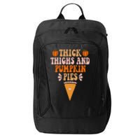 Thick Thighs & Pumpkin Pies Baby Thanksgiving Fall Autumn City Backpack