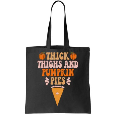 Thick Thighs & Pumpkin Pies Baby Thanksgiving Fall Autumn Tote Bag