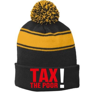 Tax The Poor Stripe Pom Pom Beanie