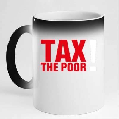 Tax The Poor 11oz Black Color Changing Mug