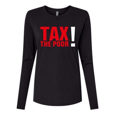 Tax The Poor Womens Cotton Relaxed Long Sleeve T-Shirt