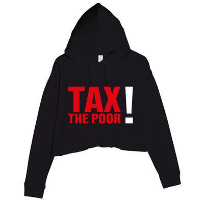 Tax The Poor Crop Fleece Hoodie