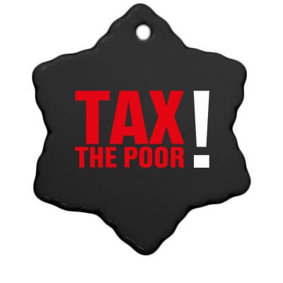 Tax The Poor Ceramic Star Ornament