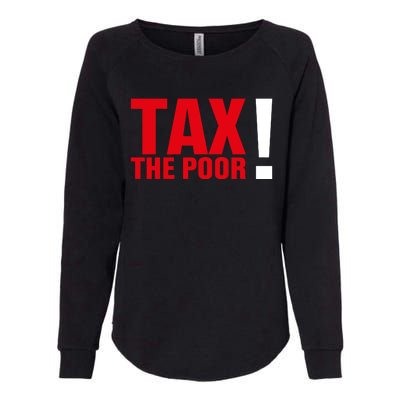 Tax The Poor Womens California Wash Sweatshirt