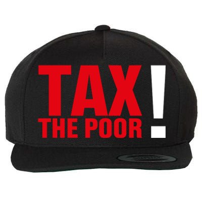 Tax The Poor Wool Snapback Cap