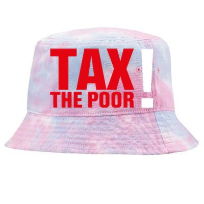 Tax The Poor Tie-Dyed Bucket Hat