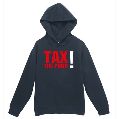 Tax The Poor Urban Pullover Hoodie