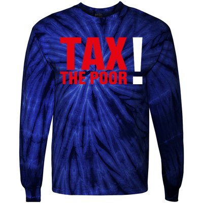 Tax The Poor Tie-Dye Long Sleeve Shirt