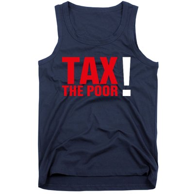 Tax The Poor Tank Top