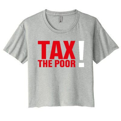 Tax The Poor Women's Crop Top Tee