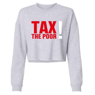 Tax The Poor Cropped Pullover Crew