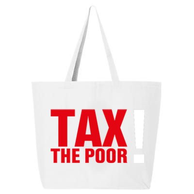 Tax The Poor 25L Jumbo Tote